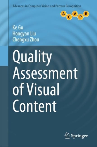 [object Object] «Quality Assessment of Visual Content», авторов Чэнсюй Чжоу, Хонгян Лю, Ке Гу - фото №1