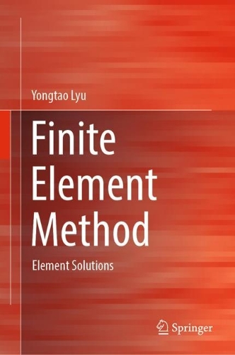 Бумажная книга «Finite Element Method: Element Solutions», автор Йонгтао Лю - фото №1