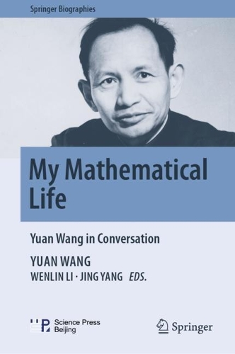 [object Object] «My Mathematical Life: Yuan Wang in Conversation», автор Юань Ван - фото №1
