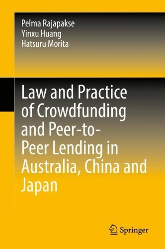Бумажная книга «Law and Practice of Crowdfunding and Peer-to-Peer Lending in Australia, China and Japan», авторов Хацуру Морита, Пелма Раджапаксе, Иньсюй Хуан - фото №1