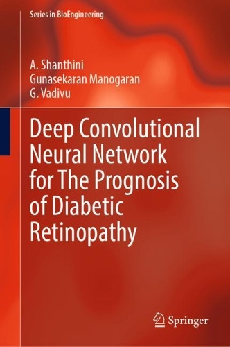 [object Object] «Deep Convolutional Neural Network for The Prognosis of Diabetic Retinopathy», авторов А. Шантини, Г. Вадиву, Гюнасекаран Маногаран - фото №1