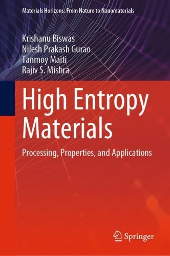 Паперова книга «High Entropy Materials: Processing, Properties, and Applications», авторів Крішану Бісвас, Нілеш Пракаш Гурао, Раджив С. Мішра, Танмой Майті - фото №1