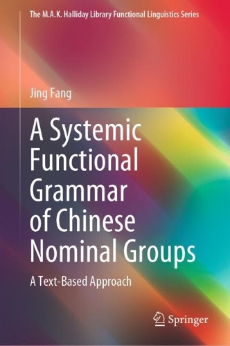 Паперова книга «A Systemic Functional Grammar of Chinese Nominal Groups: A Text-Based Approach», автор Цзин Фан - фото №1