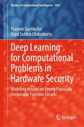 [object Object] «Deep Learning for Computational Problems in Hardware Security: Modeling Attacks on Strong Physically Unclonable Function Circuits», авторов Пранеш Сантикеллур, Раджат Субхра Чакраборти - фото №1