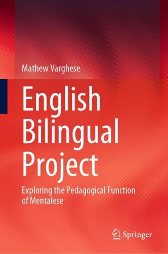 [object Object] «English Bilingual Project: Exploring the Pedagogical Function of Mentalese», автор Метью Варгезе - фото №1