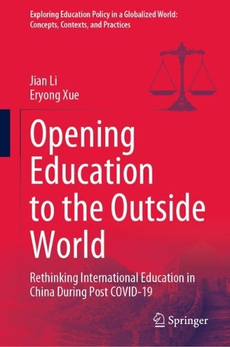 Бумажная книга «Opening Education to the Outside World: Rethinking International Education in China During Post COVID-19», авторов Эрьонг Сюэ, Цзянь Ли - фото №1