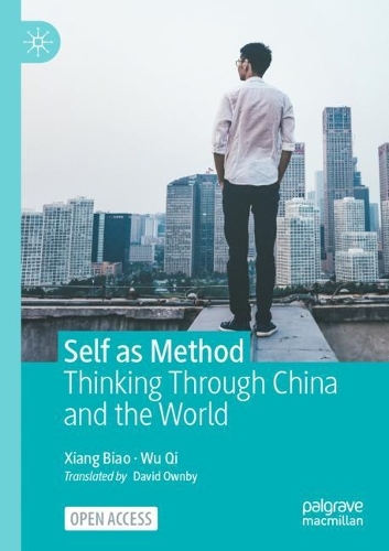 Паперова книга «Self as Method : Thinking Through China and the World», авторів Бяо Сян, Ци Ву - фото №1