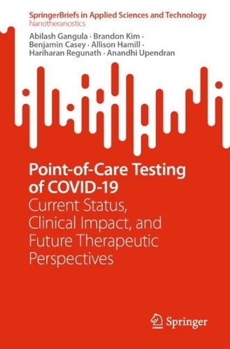Бумажная книга «Point-of-Care Testing of COVID-19: Current Status, Clinical Impact, and Future Therapeutic Perspectives», авторов Абилаш Гангула, Эллисон Хэмилл, Анандхи Упендран, Бенджамин Кейси, Брэндон Ким, Харихаран Регунатх - фото №1