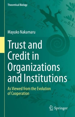 Бумажная книга «Trust and Credit in Organizations and Institutions: As Viewed from the Evolution of Cooperation», автор Маюко Накамару - фото №1