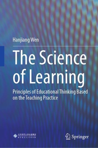 Бумажная книга «The Science of Learning: Principles of Educational Thinking Based on the Teaching Practice», автор Ханьцзян Вэнь - фото №1