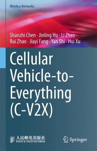 [object Object] «Cellular Vehicle-to-Everything (C-V2X)», авторів Хуей Сюй, Цзяї Фан, Цзіньлін Ху, Лі Чжао, Руй Чжао, Шаньчжі Чень, Янь Ши - фото №1