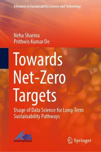 [object Object] «Towards Net-Zero Targets: Usage of Data Science for Long-Term Sustainability Pathways», авторів Неха Шарма, Прітвіс Кумар Де - фото №1