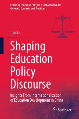 [object Object] «Shaping Education Policy Discourse: Insights From Internationalization of Education Development in China», автор Цзянь Лі - фото №1