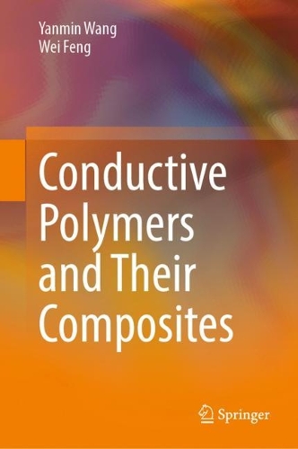 Паперова книга «Conductive Polymers and Their Composites», авторів Вей Фенг, Янмін Ван - фото №1