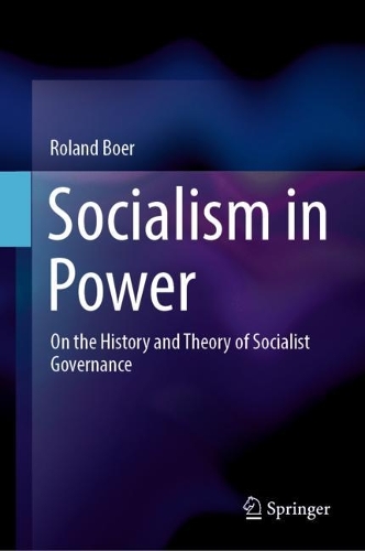 Бумажная книга «Socialism in Power: On the History and Theory of Socialist Governance», автор Роланд Бур - фото №1