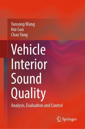 Бумажная книга «Vehicle Interior Sound Quality: Analysis, Evaluation and Control», авторов Чао Ян, Хуэй Го, Янсун Ван - фото №1