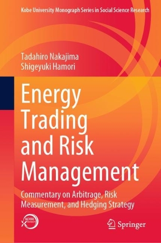 [object Object] «Energy Trading and Risk Management: Commentary on Arbitrage, Risk Measurement, and Hedging Strategy», авторов Сигэюки Хамори, Тадахиро Накадзима - фото №1