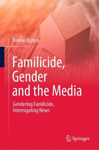Бумажная книга «Familicide, Gender and the Media: Gendering Familicide, Interrogating News», автор Дениз Буйтен - фото №1