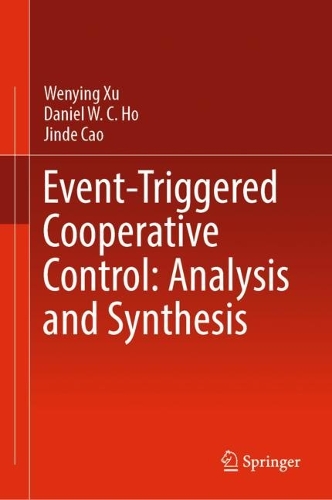 [object Object] «Event-Triggered Cooperative Control: Analysis and Synthesis», авторів Даніель В. К. Хо, Цзінде Цао, Веньїн Сюй - фото №1