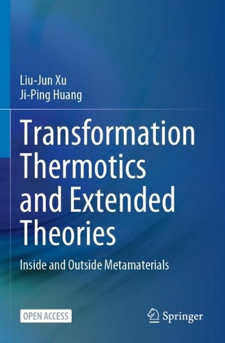 [object Object] «Transformation Thermotics and Extended Theories: Inside and Outside Metamaterials», авторов Джи-Пин Хуан, Лю Цзюнь Сюй - фото №1