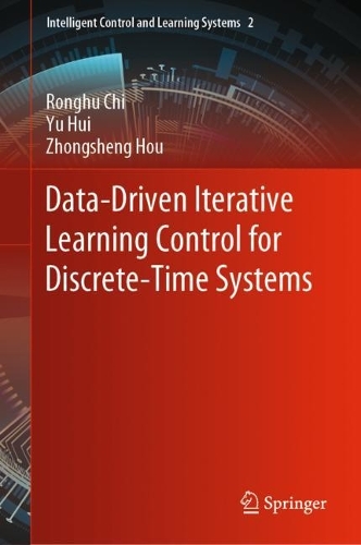 [object Object] «Data-Driven Iterative Learning Control for Discrete-Time Systems», авторів Ронху Чі, Ю Хуей, Чжуншен Хоу - фото №1