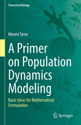 Бумажная книга «A Primer on Population Dynamics Modeling: Basic Ideas for Mathematical Formulation», автор Хироми Сено - фото №1