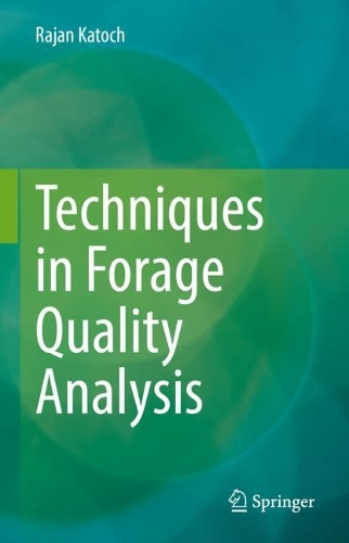 Бумажная книга «Techniques in Forage Quality Analysis», автор Раджан Каточ - фото №1
