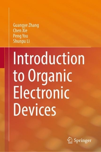Паперова книга «Introduction to Organic Electronic Devices», авторів Чень Сі, Гуан'є Чжан, Пен Ю, Шунпу Лі - фото №1