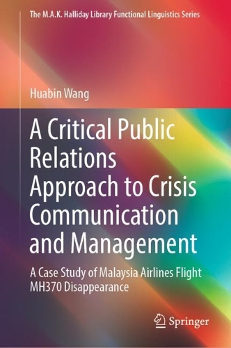 Бумажная книга «A Critical Public Relations Approach to Crisis Communication and Management: A Case Study of Malaysia Airlines Flight MH370 Disappearance», автор Хуабин Ван - фото №1