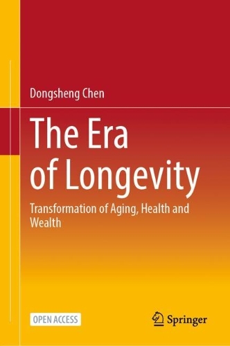 Бумажная книга «The Era of Longevity: Transformation of Aging, Health and Wealth», автор Дуншэн Чэнь - фото №1