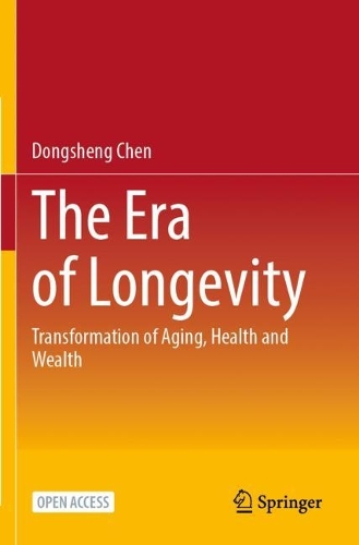 Бумажная книга «The Era of Longevity: Transformation of Aging, Health and Wealth», автор Дуншэн Чэнь - фото №1