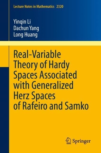 Бумажная книга «Real-Variable Theory of Hardy Spaces Associated with Generalized Herz Spaces of Rafeiro and Samko», авторов Дачун Ян, Лонг Хуанг, Иньцинь Ли - фото №1