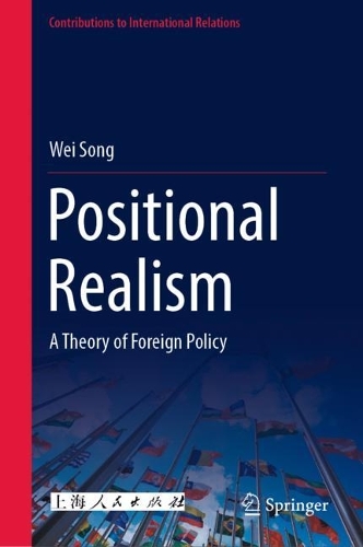 Паперова книга «Positional Realism: A Theory of Foreign Policy», автор Вей Сонг - фото №1