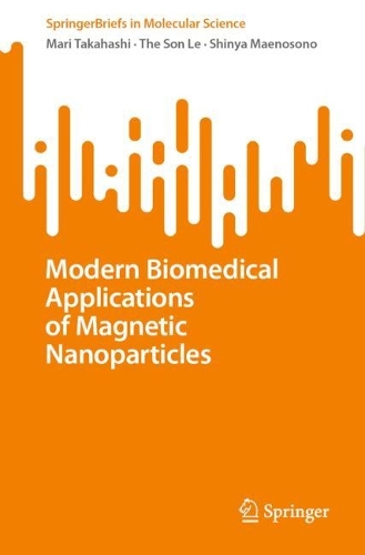 Бумажная книга «Modern Biomedical Applications of Magnetic Nanoparticles», авторов Мари Такахаси, Шинья Маэносоно, The Son Le - фото №1