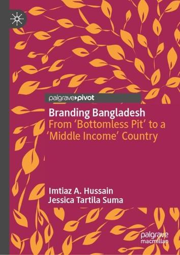 Паперова книга «Branding Bangladesh: From ‘Bottomless Pit’ to a ‘Middle Income’ Country», авторів Імтіаз А. Хусейн, Джессіка Тартіла Сума - фото №1
