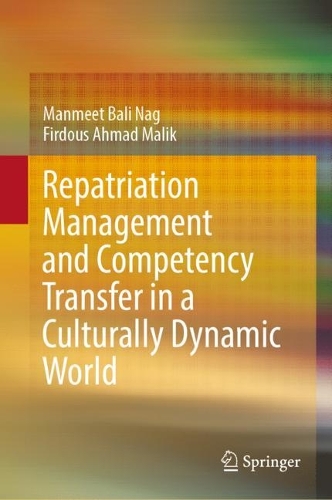 Паперова книга «Repatriation Management and Competency Transfer in a Culturally Dynamic World», авторів Фірдоус Ахмад Малік, Манміт Балі Наг - фото №1