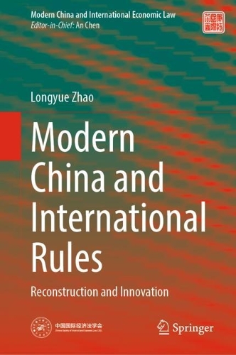 Бумажная книга «Modern China and International Rules: Reconstruction and Innovation», автор Лонгюэ Чжао - фото №1