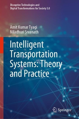 [object Object] «Intelligent Transportation Systems: Theory and Practice», авторів Аміт Кумар Тьягі, Ніладхурі Шрінатх - фото №1