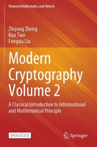 [object Object] «Modern Cryptography Volume 2: A Classical Introduction to Informational and Mathematical Principle», авторов Фэнся Лю, Кун Тянь, Чжиюн Чжэн - фото №1