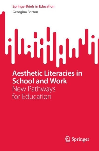 Паперова книга «Aesthetic Literacies in School and Work: New Pathways for Education», автор Джорджина Бартон - фото №1