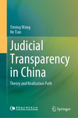 Бумажная книга «Judicial Transparency in China: Theory and Realization Path», автор Имин Ван - фото №1