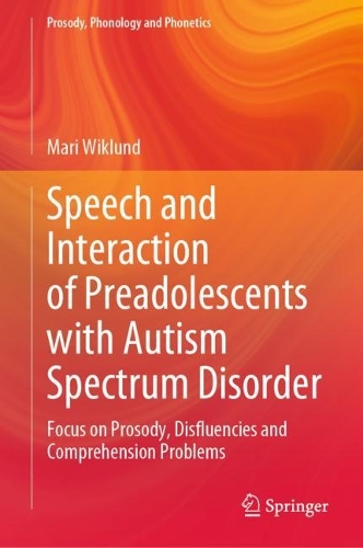 Бумажная книга «Speech and Interaction of Preadolescents with Autism Spectrum Disorder: Focus on Prosody, Disfluencies and Comprehension Problems», автор Мари Виклунд - фото №1
