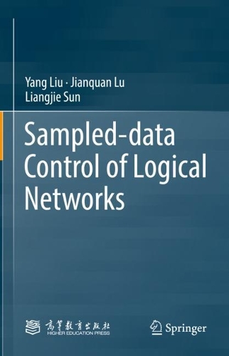 [object Object] «Sampled-data Control of Logical Networks», авторов Цзяньцюань Лу, Ян Лю - фото №1