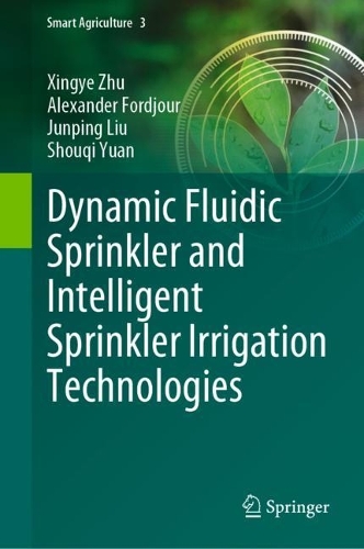 Бумажная книга «Dynamic Fluidic Sprinkler and Intelligent Sprinkler Irrigation Technologies», авторов Александр Форджур, Цзюньпин Лю, Шоуци Юань, Синье Чжу - фото №1