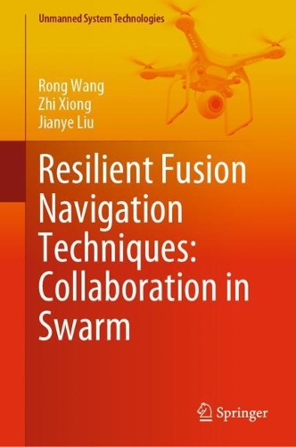 [object Object] «Resilient Fusion Navigation Techniques: Collaboration in Swarm», авторов Цзянье Лю, Ронг Ванг, Чжи Сюн - фото №1
