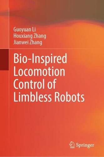 Бумажная книга «Bio-Inspired Locomotion Control of Limbless Robots», авторов Гоюань Ли, Хоусян Чжан, Цзяньвэй Чжан - фото №1
