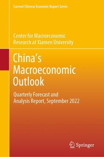 Паперова книга «China’s Macroeconomic Outlook: Quarterly Forecast and Analysis Report, September 2022», автор Сяменьський університет - фото №1