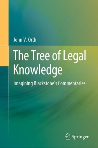 Бумажная книга «The Tree of Legal Knowledge: Imagining Blackstone’s Commentaries», автор Джон В. Орт - фото №1