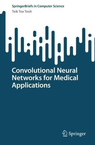 [object Object] «Convolutional Neural Networks for Medical Applications», автор Тейк Тое Тео - фото №1