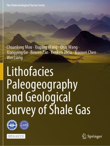 Бумажная книга «Lithofacies Paleogeography and Geological Survey of Shale Gas», авторов Боуэн Зан, Чуаньлун Моу, Кенкен Чжоу, Циюй Ван, Вэй Лян, Сянъин Гэ, Сяовэй Чэнь, Сюпин Ван - фото №1